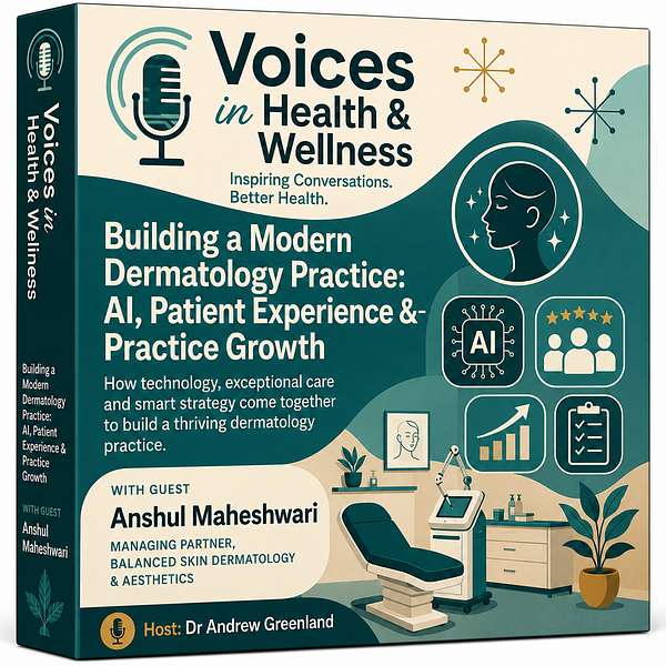 Episode 138 - Building a Modern Dermatology Practice: AI, Patient Experience & Practice Growth with Anshul Maheshwari